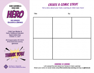 Template: Create a comic strip! Tell a story about your Early Learning and Child Care Hero! Child Care Worker & Early Childhood Educator Appreciation Day, October 21, 2021