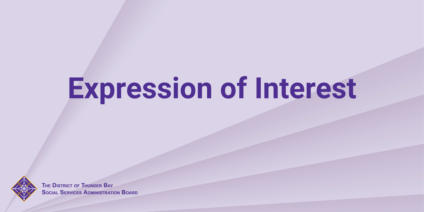 Expression of Interest - The District of Thunder Bay Social Services Administration Board